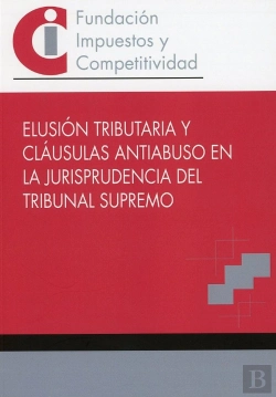 Bertrand.pt - Elusion Tributaria Y Clausulas Antiabuso En La Jurisprudencia Del