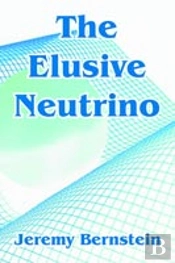 Elusive Neutrino