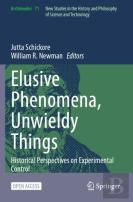 Elusive Phenomena, Unwieldy Things
