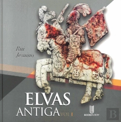 Bertrand.pt - Elvas Antiga - Volume I
