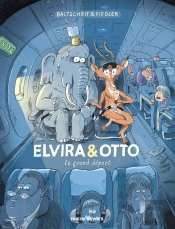 Elvira & Otto T.2 : Le Grand Départ
