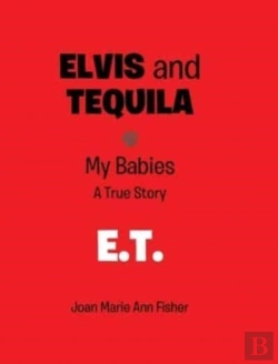 Bertrand.pt - Elvis And Tequila: My Babies: A True Sto