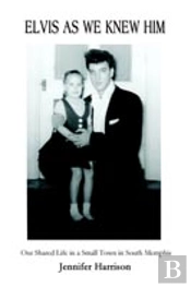 Elvis As We Knew Him