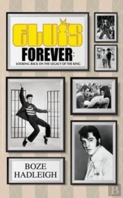 Bertrand.pt - Elvis Forever - Looking Back On The Legacy Of The King
