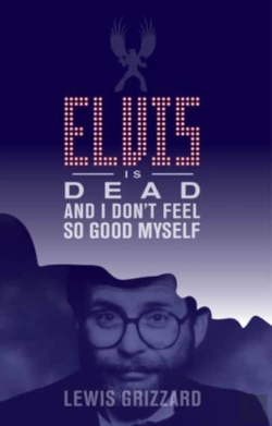 Bertrand.pt - Elvis Is Dead And I Don'T Feel So Good Myself
