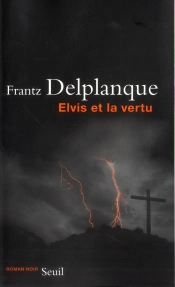 Elvis Ou La Vertu