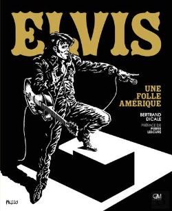 Bertrand.pt - Elvis Presley : Une Folle Amérique
