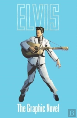 Bertrand.pt - Elvis: The Official Graphic Novel Deluxe Edition