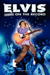 Elvis - Uncensored On The Record