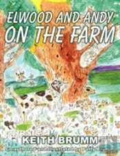 Elwood And Andy On The Farm
