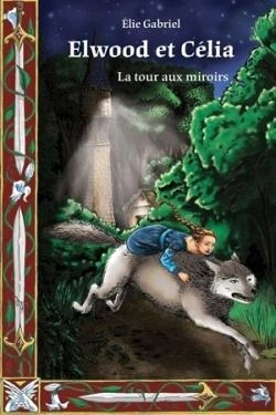 Bertrand.pt - Elwood Et Célia : La Tour Aux Miroirs