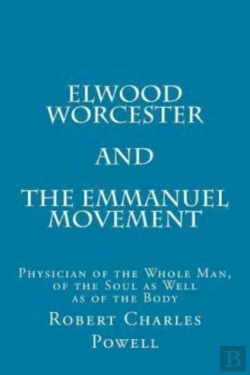 Bertrand.pt - Elwood Worcester And The Emmanuel Movement