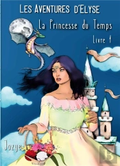 Elyse Et La Princesse Du Temps