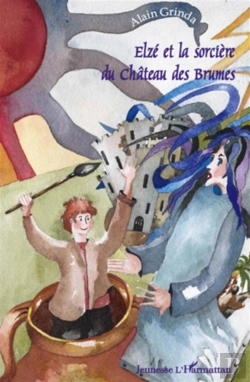 Bertrand.pt - Elzé Et La Sorcière Du Château Des Brumes