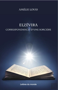 Bertrand.pt - Elzevira, Les Correspondances D'Une Sorcière