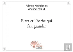 Bertrand.pt - Elzra Et L'Herbe Qui Fait Grandir