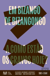 Em Bizango de Bizangongo | A Como Estão os Cravos Hoje?