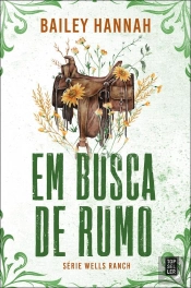 Em Busca De Rumo (Wells Ranch 4)