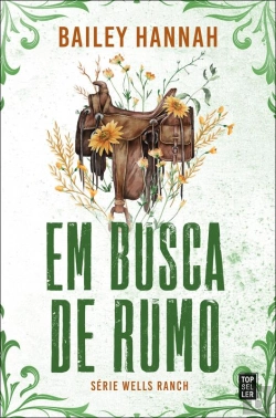 Bertrand.pt - Em Busca De Rumo (Wells Ranch 4)