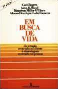 Em Busca de Vida - Da Terapia Centrada no Cliente
