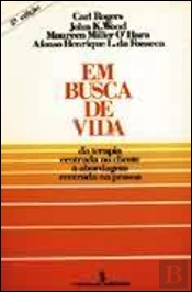 Em Busca de Vida - Da Terapia Centrada no Cliente