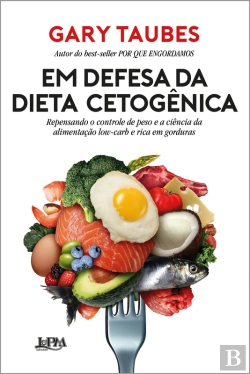 Bertrand.pt - Em Defesa Da Dieta Cetogênica