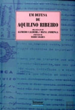 Bertrand.pt - Em Defesa de Aquilino Ribeiro