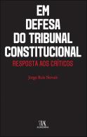 Em Defesa do Tribunal Constitucional