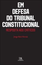 Em Defesa do Tribunal Constitucional