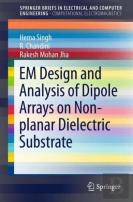 Em Design And Analysis Of Dipole Arrays On Non-Planar Dielectric Substrate