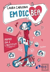Em Dic Bea, 1. Primer Dia A L'Institut!