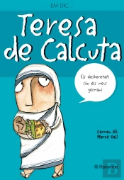 Em Dic? Teresa De Calcuta  