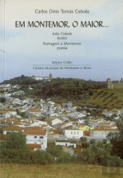 Em Montemor, o Maior...