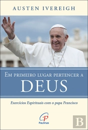 Em Primeiro Lugar Pertencer a Deus