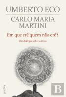 Em que Crê Quem Não Crê