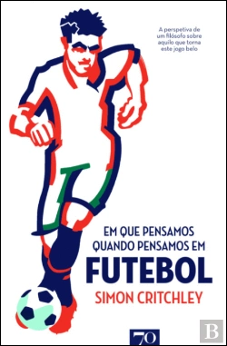 Bertrand.pt - Em que Pensamos Quando Pensamos em Futebol