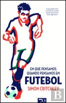 Em que Pensamos Quando Pensamos em Futebol