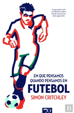 Bertrand.pt - Em Que Pensamos Quando Pensamos Em Futebol