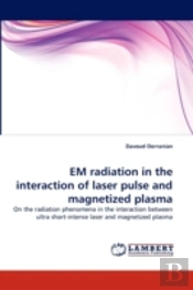 Em Radiation In The Interaction Of Laser Pulse And Magnetized Plasma