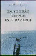 Em Solidão Cresce Este Mar Azul