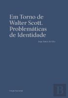 Em Torno de Walter Scott. Problemáticas de Identidade