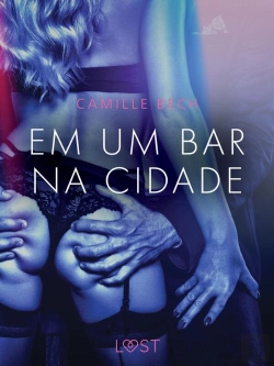 Bertrand.pt - Em Um Bar Na Cidade - Conto Erótico