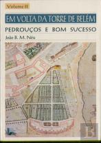 Em Volta da Torre de Belém II - Pedrouços e Bom Sucesso