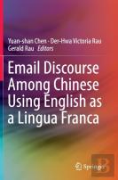 Email Discourse Among Chinese Using English As A Lingua Franca