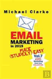 Email Marketing In 2019 Made (Stupidly) Easy