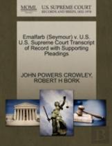 Emalfarb (Seymour) V. U.S. U.S. Supreme Court Transcript Of Record With Supporting Pleadings