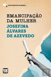 Emancipação Da Mulher: Trechos Selecionados De 'A Mulher Moderna'