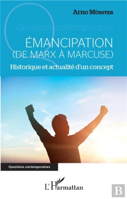 Bertrand.pt - Émancipation (De Marx À Marcuse)  Historique Et Actualité D'Un Concept