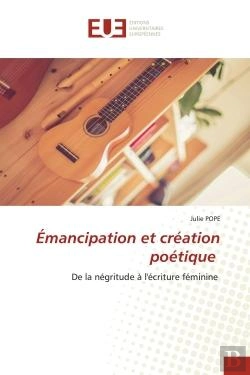 Bertrand.pt - Emancipation Et Creation Poetique - De La Negritude A L'Ecriture Feminine