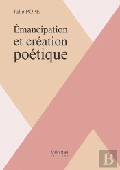 Emancipation Et Creation Poetique